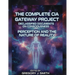 The Complete CIA Gateway Project Declassified Documents on Consciousness, Perception and the Nature of Reality