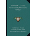 Pioneer Letters Of Gershom Flagg (1912)