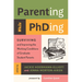 Parenting While Phding: Surviving and Improving the Working Conditions of Graduate Student Parents