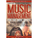 Music Management for the Indie Artist: Everything you need to know about managing your music career, exploding your popularity & getting discovered by