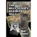 The Billy The Kid's Bad Bucks Hoax: Faking Billy Bonney As A William Brockway Gang Counterfeiter