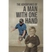 The Adventures of a Man With One Hand