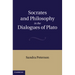 Socrates and Philosophy in the Dialogues of Plato