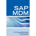SAP Netweaver MDM: Master Data Management Certification: SAP MDM FAQ
