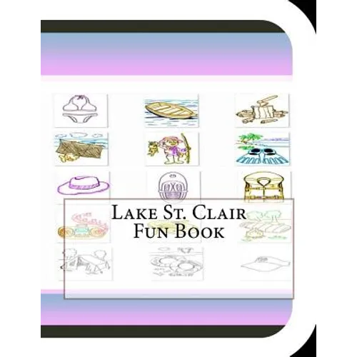 Lake St. Clair Fun Book: A Fun and Educational Book About Lake St. Clair