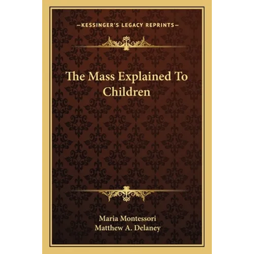 The Mass Explained To Children