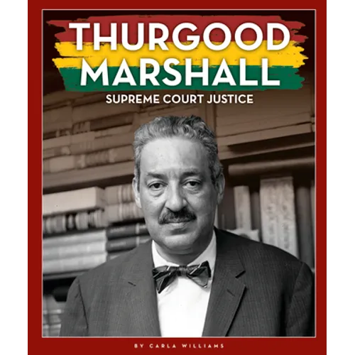 Thurgood Marshall: Supreme Court Justice