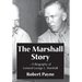 The Marshall Story, A Biography of General George C. Marshall