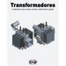Transformadores: Fundamentos, tipos, ensayo, pruebas, mantenimiento, glosario