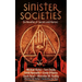Sinister Societies: Six Novellas of Secrets and Horrors
