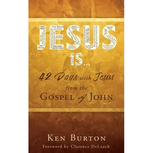 Jesus Is ...: 42 Days with Jesus from the Gospel of John