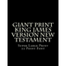 Giant Print King James Version New Testament: Super Large Print 22 Point Font