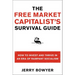 The Free Market Capitalist's Survival Guide: How to Invest and Thrive in an Era of Rampant Socialism