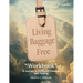 Living Baggage Free "Workbook": A Guided Journey to Emotional Freedom