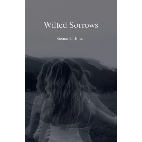 Wilted Sorrows