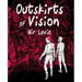Outskirts of Vision: B&W edition