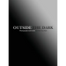 Outside The Dark
