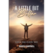 A Little Bit Better...: each and every day