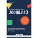 Building Websites with Joomla! 3: Learn How to Develop Impressive and High Quality Websites in Minutes. A Basic Computer & Internet Skill Is All You N