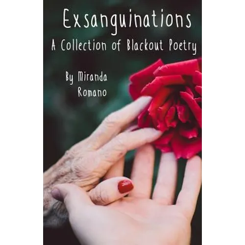 Exsanguinations: A Collection of Blackout Poetry