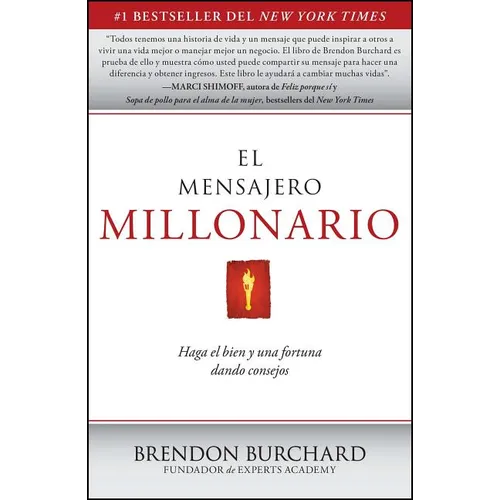 El Mensajero Millonario: Haga El Bien y Una Fortuna Dando Consejos = The Messenger Millionaire