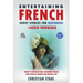 Entertaining French Short Stories for Beginners + Audio Download: Twenty Conversational Beginners Stories With Parallel French and English Text Second