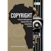 Copyright, Collective Management Organisations and Competition in Africa: Regulatory Perspectives from Nigeria, South Africa and Kenya