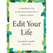 Edit Your Life: A Handbook for Living with Intention in a Messy World