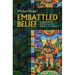 Embattled Belief: Religion and the British Army from Korea to Afghanistan