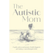 The Autistic Mom