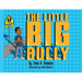 The Little Big Bully