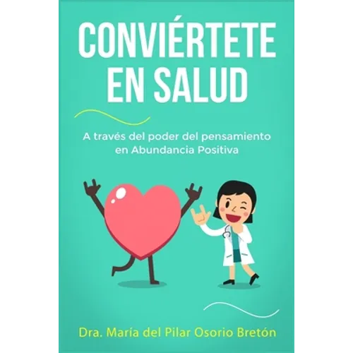 Conviértete en salud a través del poder del pensamiento en Abundancia Positiva