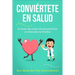 Conviértete en salud a través del poder del pensamiento en Abundancia Positiva