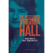 The Mysterious Virginia Hall: World War II's Most Dangerous Spy