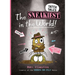 The Sneakiest in the World!