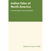 Indian Tales of North America: An Anthology for the Adult Reader