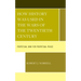 How History Was Used in the Wars of the Twentieth Century: Perpetual War for Perpetual Peace