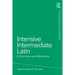 Intensive Intermediate Latin: A Grammar and Workbook