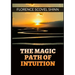 The Magic Path of Intuition -