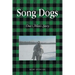 Song Dogs: One Man's Story