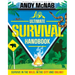 Andy McNab Ultimate Survival Handbook: Survive in the Wild, in the City and Online!