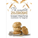 The Complete Zojirushi Bread Machine Cookbook For Beginer: Meal Prep For Weight Loss Female