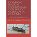 100 Medidas Practicas Concretas Para Crear Empleo Y Modernizar La Economia: Una Agenda Para Aquellos a Quienes Su Mama No Les Dijo Que Tenian Que Pone