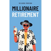 Millionaire Retirement