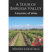 A Tour of Barossa Valley: A Journey of Wine