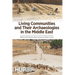 Living Communities and Their Archaeologies in the Middle East