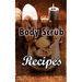 Body Scrub Recipes: Natural Skin And Body Care Book
