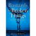 Bastards and Broken Things: Here creed or title held no place