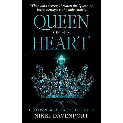 Queen of His Heart: Crown & Heart Book 2