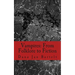 Vampires: From Folklore to Fiction
